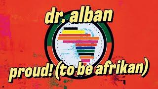 Dr. Alban - Proud To Be Afrikan Official Audio