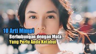 10 Arti Mimpi Berhubungan dengan Mata yang Perlu Anda Ketahui