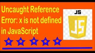 How to fix Uncaught ReferenceError x is not defined in JavaScript