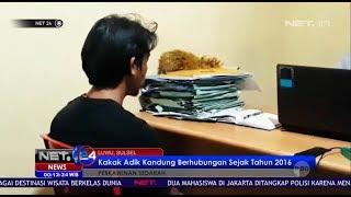 Kakak Adik Kandung Berhubungan Sejak Tahun 2016 - NET 24