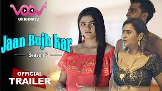 Jaan Bujh Kar Season 2  Official Trailer  Voovi App  Bharti Jha  Jinnie Jaaz