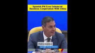 Spanish PM Eyes Enhanced Business Cooperation With China#fyp #fyp シ #china#likechina #spain