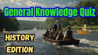 General Knowledge Quiz - Think You Know History?