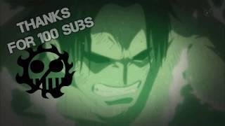 One Piece - His World Thanks for 100 Subs