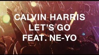 Calvin Harris featuring Ne-Yo - Lets Go