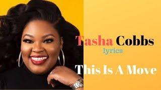 This Is A Move… Tasha Cobbs lyrics