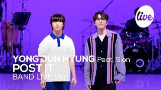 4K YONG JUN HYUNG - “POST IT Feat. Sion” Band LIVE Concert its Live K-POP live music show