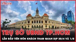 Lần đầu tiên trụ sở UBND TP.HCM đón khách tham quan dịp 304 và 15  PLO