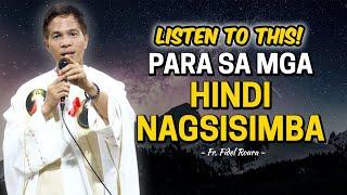 *LISTEN TO THIS* PARA SA MGA HINDI MAHILIG MAGSIMBA  Homily by Fr. Joseph Fidel Roura