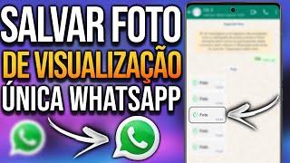 É possível SALVAR FOTO DE VISUALIZAÇÃO ÚNICA NO WHATSAPP?