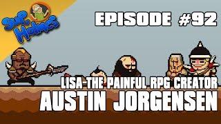 Sup Holmes? Ep 92 w Austin Jorgensen LISA the Painful RPG