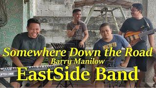 Somewhere Down the Road - EastSide Band Cover