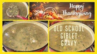 OLD SCHOOL GIBLET GRAVYThe Most  Flavorful  And  Delicious Thanksgiving  Gravy You Can Ever Make