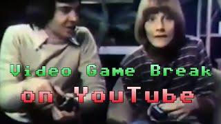 Video Game Break is on YouTube