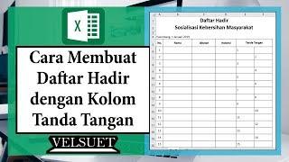 Cara Membuat Daftar Hadir dengan Kolom Tanda Tangan