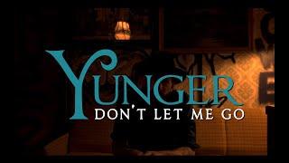 Yunger - Dont Let Me Go Official Video