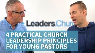 008 - 4 Practical Church Leadership Principles for Young Pastors