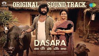 Dasara - Original Sound Track OST  Nani Keerthy Suresh  Santhosh Narayanan  Srikanth Odela