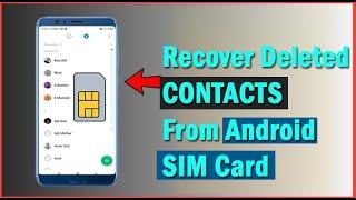 How To Recover Deleted Contacts From Android SIM Card  Advanced Methods