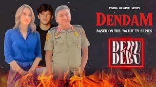 Teaser Series laga DendamBased On Sinetron Deru Debu  Cinta Laura KiehlArya VascoWilly Dozan