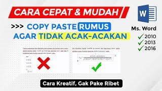 CARA MUDAH COPY PASTE RUMUS AGAR TIDAK ACAK-ACAKAN di Word 201020132016