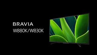Sony BRAVIA W880KW830K HDR TV Google Assistant  Kids Profile  X-Protection PRO
