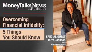Overcoming Financial Infidelity 5 Things You Should Know