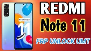 REDMI NOTE 11 FRP UNLOCK UMT