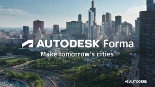 Autodesk Forma Make tomorrows cities