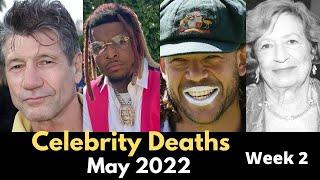 Famous Celebrities Who Died in May 2022  Deaths in News Today  Who Died May 2022 Week 2