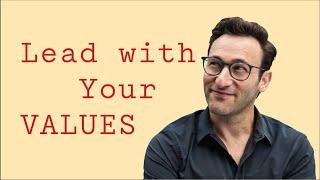 Lead with Your Values  Simon Sinek