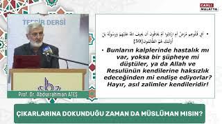 485 ÇIKARLARINA DOKUNDUĞU ZAMAN DA MÜSLÜMAN MISIN?  Abdurrahman Ateş