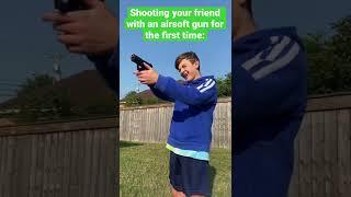Trying shoot your friend with an airsoft gun be like #shorts