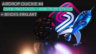 Airdrop Quickie #4 I Arbitrum Stylus + Over Protocol erklärt und Airdrop Anleitung