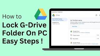 How To Lock Google Drive Folder In PC  Laptop 