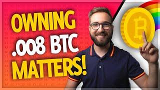 Owning .008 BTC is actually a big deal Its NOT too late