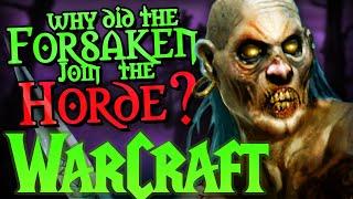 WARCRAFT Why Did the Forsaken Join the Horde? WoW Classic Lore