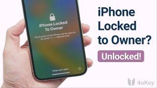 iPhone Locked to Owner？ How to Unlock it！