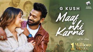 Maaf Nhi Karna Official Video G Kush Ft GoldBoy  Punjabi Sad Song 2024  Diljit Chitti Sad Song