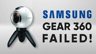 Why Samsung Gear 360 Camera Failed