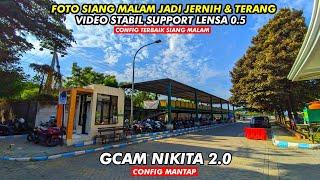 GCAM TERBAIK  GCAM NIKITA V2.0 CONFIG MANTAP  ANDROID 9 - 14