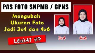 CARA MENGUBAH UKURAN PAS FOTO MENJADI 3x4 DAN 4x6 DI HP ANDROID