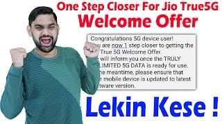 One Step Closer to Jio Welcome Offer Message   How to Check 5G Mobile Support Jio True5G Network 