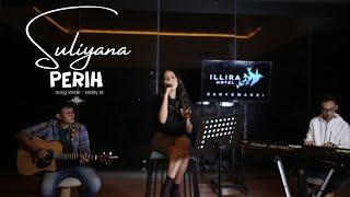 PERIH - SULIYANA  Official Live Music Video 