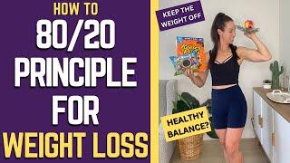 The 8020 RULE For Sustainable WEIGHT LOSS Or Body Recomposition