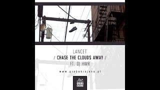 Lancet - Chase The Clouds Away ft. DJ HWR promo video