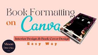 Book Formatting on Canva  Interior Design and Book Cover Design  Canva for authors  lovelilac