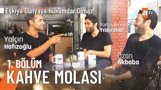 Yalçın Hafızoğlu Yunus Emre Yıldırımer ve Ozan Akbaba ile Kahve Molası 1. Bölüm