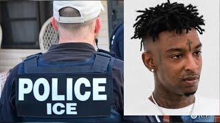 21 Savage ARRESTED By ICE For Being ILLEGAL IMMIGRANT? Could Be DEPORTED