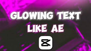 Capcut  Glowing Text Tutorial  How to Make Ae Like Text on Capcut 